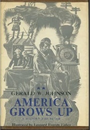 America Grows Up (Gerald W. Johnson)