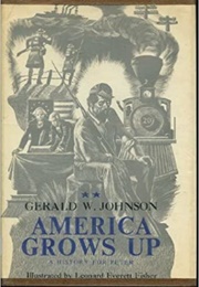 America Grows Up (Gerald W. Johnson)