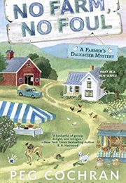 No Farm, No Foul (Peg Cochran)