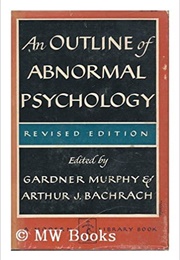An Outline of Abnormal Psychology (Gardner Murphy)