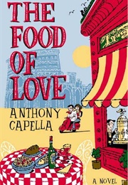 The Food of Love (Anthony Capella)