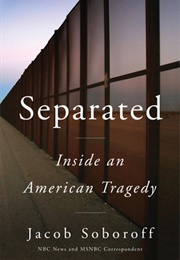 Separated: Inside an American Tragedy (Jacob Soboroff)