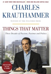 Things That Matter (Charles Krauthammer)