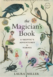 The Magician's Book: A Skeptic's Adventures in Narnia (Laura Miller)