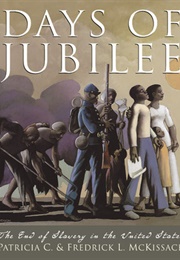 Days of Jubilee: The End of Slavery in the United States (Patricia C./Fredrick McKissack)