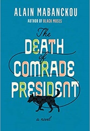 The Death of Comrade President (Alain Mabanckou)