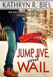 Jump, Jive, and Wail (Kathryn R. Biel)