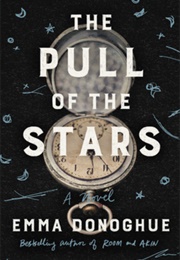 The Pull of the Stars (Emma Donoghue)