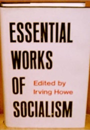 Essential Works of Socialism (Irving Howe)