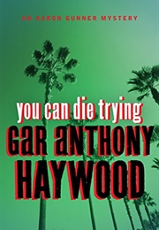 You Can Die Trying (Gar Anthony Haywood)