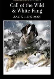 Call of the Wild & White Fang (Jack London)