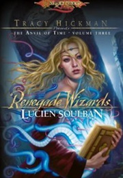 Renegade Wizards (Lucien Soulban)