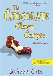 The Chocolate Clown Corpse (Joanna Carl)