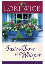 Just Above a Whisper (Lori Wick)