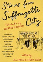 Stories From Suffragette City (M.J. Rose, Fiona Davis)