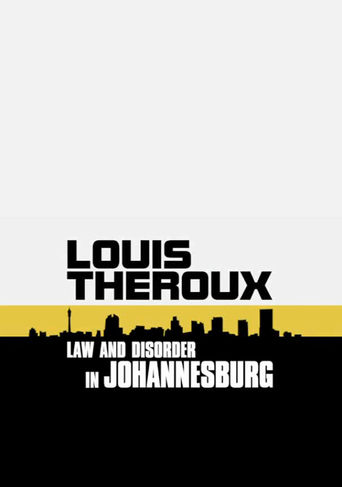Louis Theroux: Law and Disorder in Johannesburg (2008)