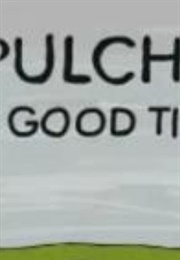 Pulch: The Good Times (2006)