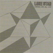 Lone Star - Firing on All Six