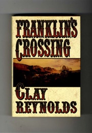 Franklin's Crossing (Clay Reynolds)