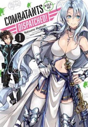 Combatants Will Be Dispatched! Volume 1 (Natsume Akatsuki)