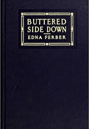 Buttered Side Down (Edna Ferber)