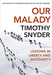 Our Malady (Timothy Snyder)