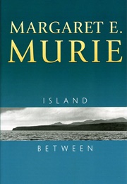 Island Between (Margaret E. Murie)