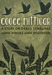 Cooee Mittigar: A Story on Darug Songlines (Jasmine Seymour)