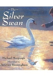 The Silver Swan (Michael Morpurgo)
