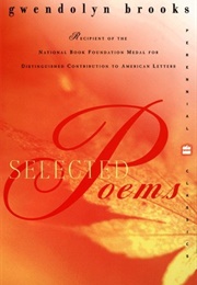 Selected Poems of Gwendolyn Brooks (Gwendolyn Brooks)