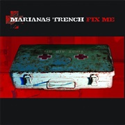 Marianas Trench - Fix Me