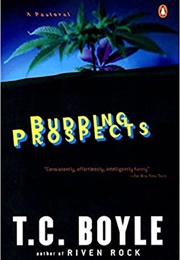 Budding Prospects (T.C. Boyle)