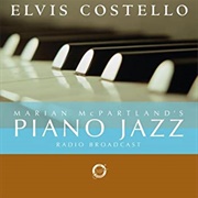 Piano Jazz (Elvis Costello & Marian McPartland, 2005)