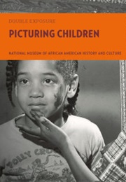 Picturing Children: National Museum of African American History & Culture (Marian W. Edelman)