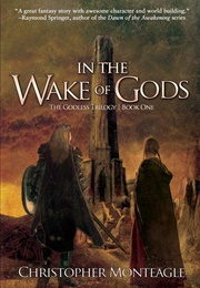 In the Wake of Gods (Christopher Monteagle)