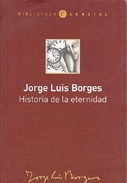 Historia De Una Eternidad (Jorge Luis Borges)
