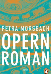 Opernroman (Petra Morsbach)