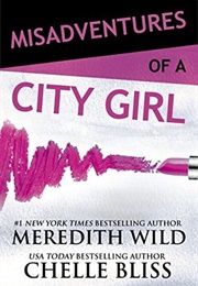 Misadventures of a City Girl (Meredith Wild)