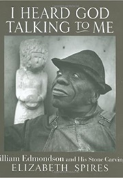 I Heard God Talking to Me (Elizabeth Spires)
