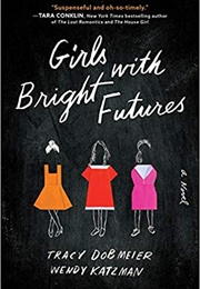 Girls With Bright Futures (Tracy Dobmeier and Wendy Katzman)