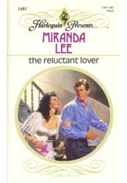 The Reluctant Lover (Miranda Lee)