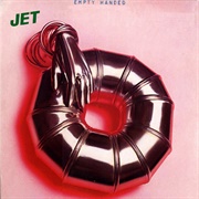 Jet - Empty Handed