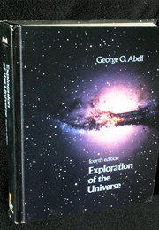 Explorations of the Universe (George O. Abell)