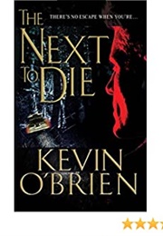 The Next to Die (Kevin O&#39;Brien)