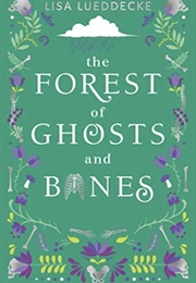 The Forest of Ghosts and Bones (Lisa Lueddecke)