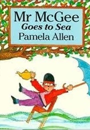 Mr McGee Goes to Sea (Pamela Allen)