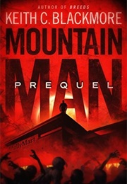Mountain Man: Prequel (Mountain Man #0.4) (Keith C. Blackmore)