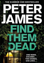Find Them Dead (Peter James)