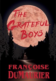 The Grateful Boys (Francoise Dumaurier)