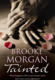 Tainted (Brooke Morgan)